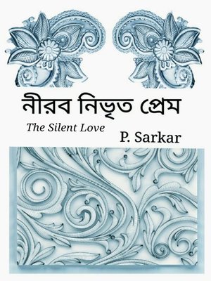 cover image of The Silent Love--নীরব নিভৃত প্রেম